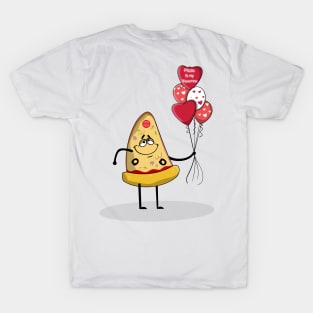 Pizza is my Valentine T-Shirt